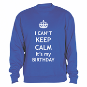 Sweatshirt Calm Birthday Sweatshirt Calm Birthday