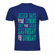 T shirt Better Days T shirt Better Days
