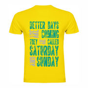 T shirt Better Days