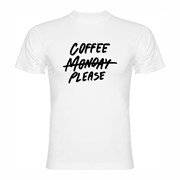 T shirt Coffee please T shirt Coffee please