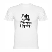 T shirt Dreams happen T shirt Dreams happen