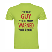 T shirt I'm the guy