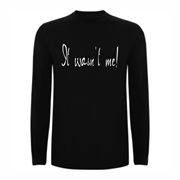 T shirt LS It wasn't me