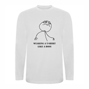 T shirt LS Like a boss T shirt LS Like a boss