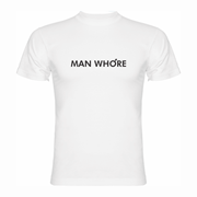 T shirt Man Whore