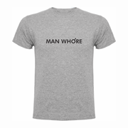 T shirt Man Whore