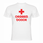 T shirt Orgasm donor