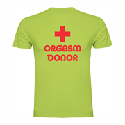 T shirt Orgasm donor