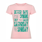 Woman T shirt Better Days Woman T shirt Better Days