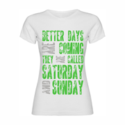 Woman T shirt Better Days