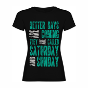 Woman T shirt Better Days