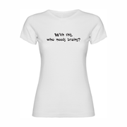 Woman T shirt Brains
