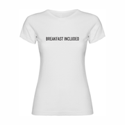 Woman T shirt Breakfast included