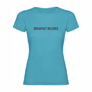 Woman T shirt Breakfast included