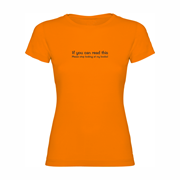Woman Tshirt If you can...
