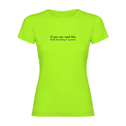 Woman Tshirt If you can...