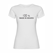 Women T shirt Made in Heaven