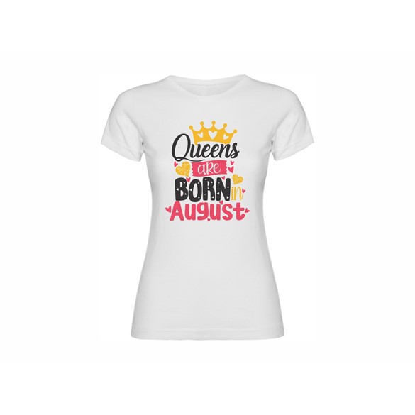 Women's T-shirt Queens are born in August