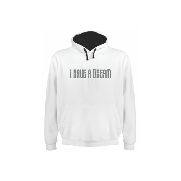 Hoodie I have a dream