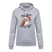 Hoodie You Ain’t gettin’ ...