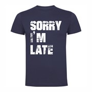 Majica Sorry I'm Late
