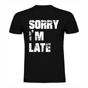 Majica Sorry I'm Late