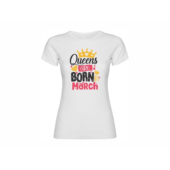 Majica ženska Queens are born in March