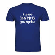 Shirt Dumb people