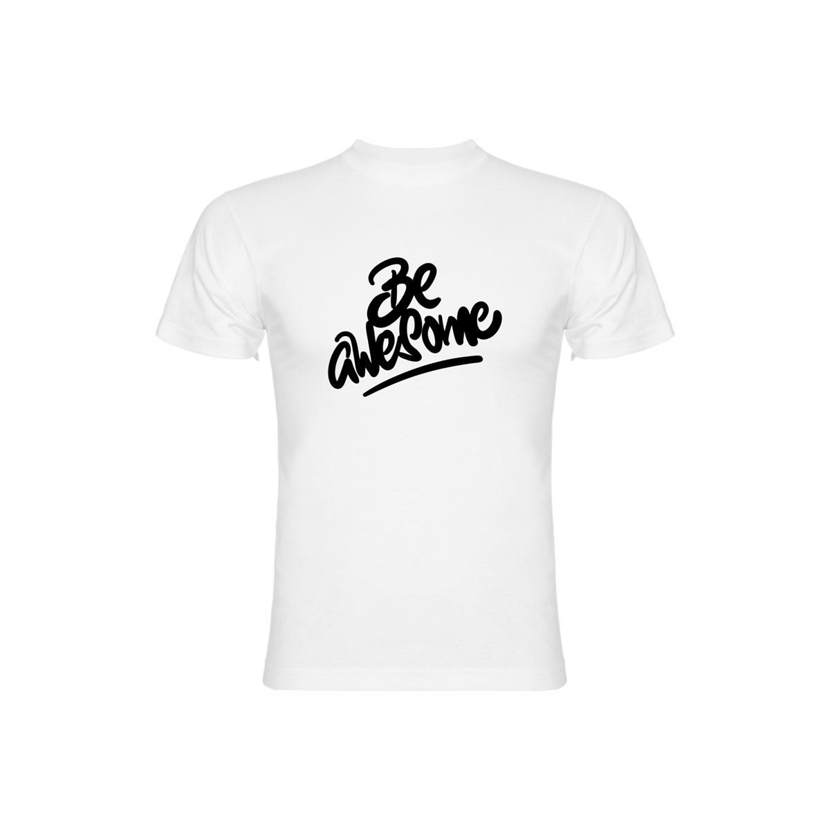 T Shirt Be Awesome