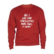 Sweatshirt All I got