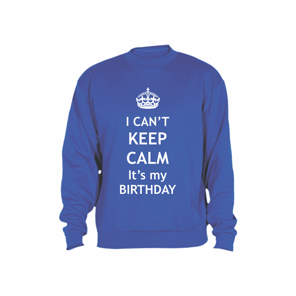 Sweatshirt Calm Birthday