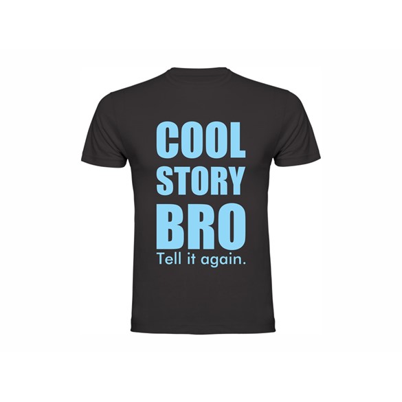 T shirt Cool story bro
