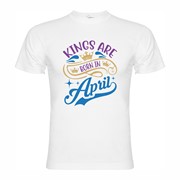 T-shirt Kings are born in April