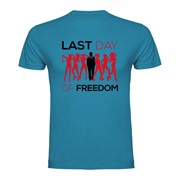 T shirt Last day