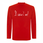 T shirt LS It wasn't me