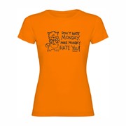 Woman T shirt Don't hate monday