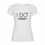 Woman T-shirt I DO Crew