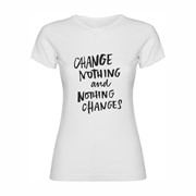Woman T shirt Nothing changes