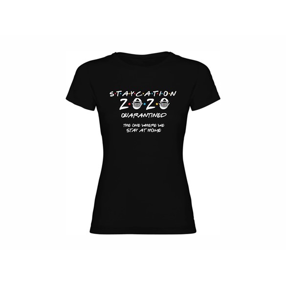 Woman T shirt Staycation 2020