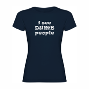 Women Shirt Dumb people 