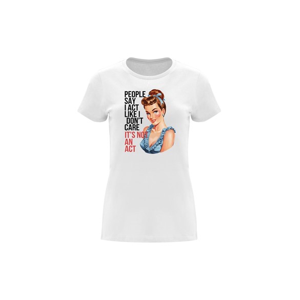 Women’s T-shirt I Don’t Care