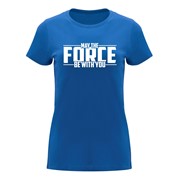 Women’s T-shirt May the force be with you