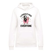 Women's hoodie I literally hate everyone
