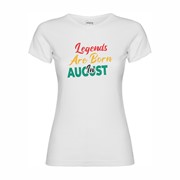 Women's T-shirt Legends are born in August