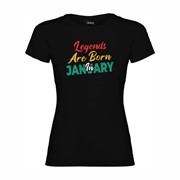 Women's T-shirt Legends are born in January