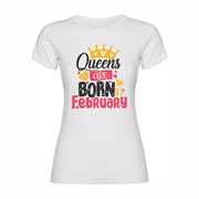 Women's T-shirt Queens are born in February