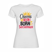 Women's T-shirt Queens are born in September