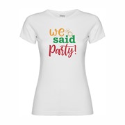 Women's T-shirt We said Party