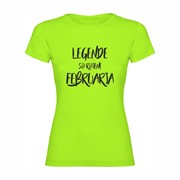 Ženska majica Legende rojene Februarja