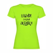 Ženska majica Legende rojene Oktobra